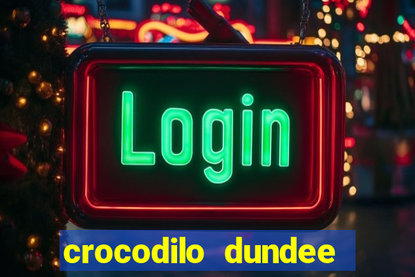 crocodilo dundee filme completo dublado